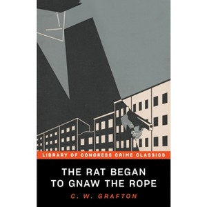 The Rat Began to Gnaw the Rope - (Library of Congress Crime Classics) by  C W Grafton (Paperback) - 1 of 1