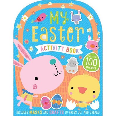 My Easter Activity Book - (Seasonal Activity Book) by  Elanor Best (Paperback)