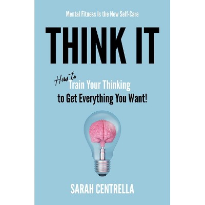 Think It - by  Sarah Centrella (Hardcover)
