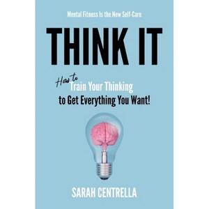 Think It - by  Sarah Centrella (Hardcover) - 1 of 1