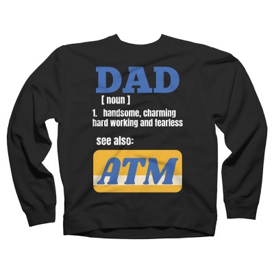 Adult Design By Humans Dad Handsome, Charming, See Also ATM By duron4 Sweatshirt