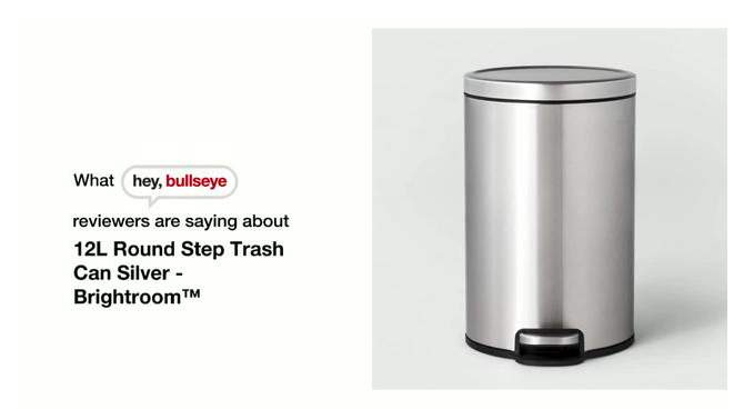12L Round Step Trash Can - Brightroom™, 2 of 8, play video