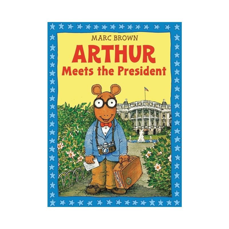 Arthur Meets the President - (Arthur Adventures (Paperback)) by  Marc Brown (Mixed Media Product), 1 of 2