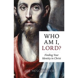 Who Am I, Lord? - by  Joe Heschmeyer (Paperback) - 1 of 1