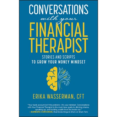 Conversations with Your Financial Therapist - by  Erika Wasserman (Hardcover)