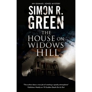 The House on Widows Hill - (Ishmael Jones Mystery) by  Simon R Green (Paperback) - 1 of 1