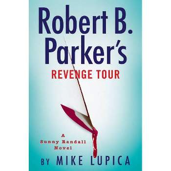 Robert B. Parker's Revenge Tour - (Sunny Randall) by Mike Lupica