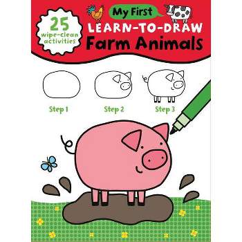 My First Learn-To-Draw: Farm Animals - (My First Wipe Clean How-To-Draw) by  Anna Madin (Spiral Bound)