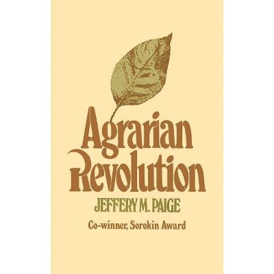  Agrarian Revolution - by  Jeffrey M Paige (Paperback) 