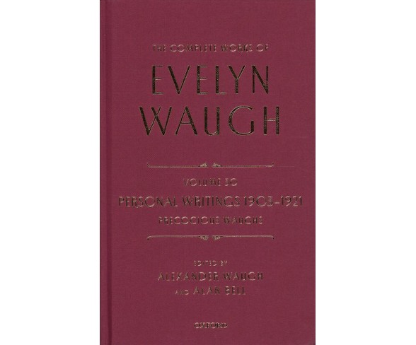 Complete Works of Evelyn Waugh : Personal Writings 1903-1921: Precocious Waughs -   Book 30 (Hardcover)