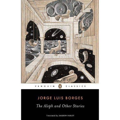 The Aleph and Other Stories - (Penguin Classics) by  Jorge Luis Borges (Paperback)