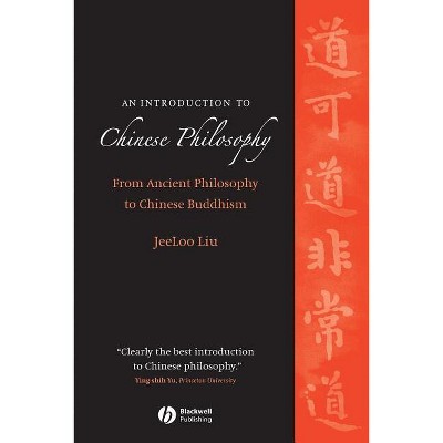 An Introduction to Chinese Philosophy - Annotated by  Jeeloo Liu (Paperback)