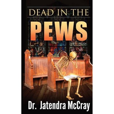 Dead in the Pews - by  McCray (Paperback)