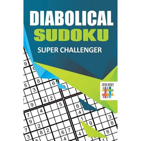 diabolical sudoku super challenger by senor sudoku paperback target