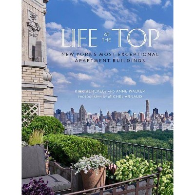  Life at the Top - by  Kirk Henckels & Anne Walker (Hardcover) 