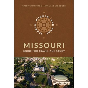 Search, Ponder, and Pray Missouri Church History Sites - by  Mary Jane Woodger & Casey Griffiths (Paperback) - 1 of 1