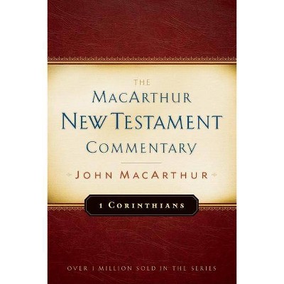 1 Corinthians MacArthur New Testament Commentary, 17 - by  John MacArthur (Hardcover)