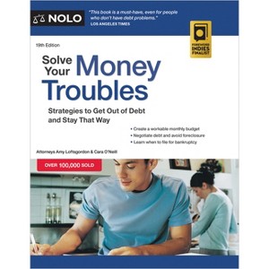 Solve Your Money Troubles - 19th Edition by  Amy Loftsgordon & Cara O'Neill (Paperback) - 1 of 1
