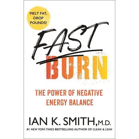 Fast Burn By Ian K Smith Hardcover Target