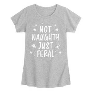Girls' - Instant Message - Not Naughty Just Feral Fitted Short Sleeve Graphic T-Shirt - 1 of 4