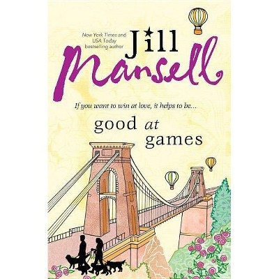  Good at Games - by  Jill Mansell (Paperback) 