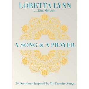 A Song and a Prayer - by Loretta Lynn & Kim McLean (Hardcover) - 1 of 1
