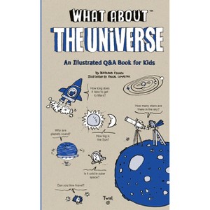What About: The Universe - (What about) by  Bertrand Fichou (Hardcover) - 1 of 1