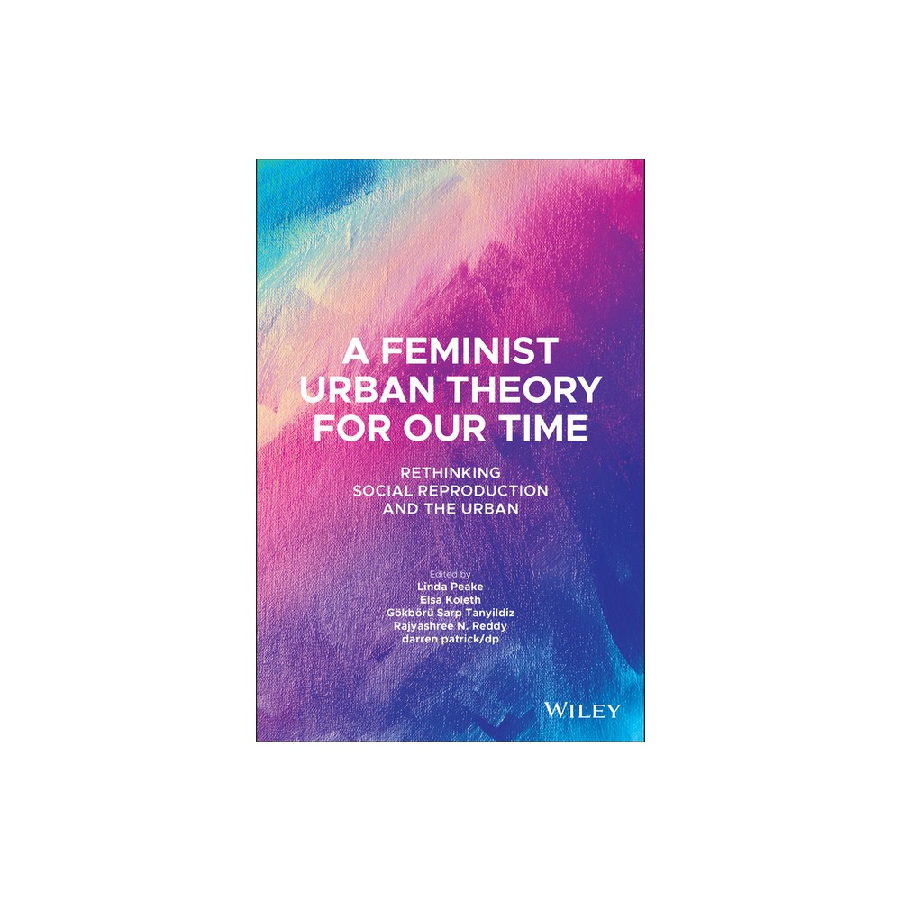 A Feminist Urban Theory for Our Time - (Antipode Book) (Paperback)