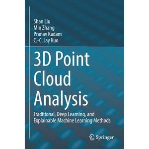 3D Point Cloud Analysis - by Shan Liu & Min Zhang & Pranav Kadam & C -C Jay Kuo - 1 of 1