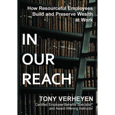 In Our Reach - by  Tony Verheyen (Hardcover)