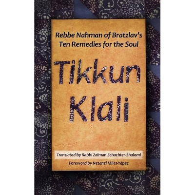 Tikkun Klali - by  Zalman Schachter-Shalomi & Nahman of Bratzlav (Paperback)