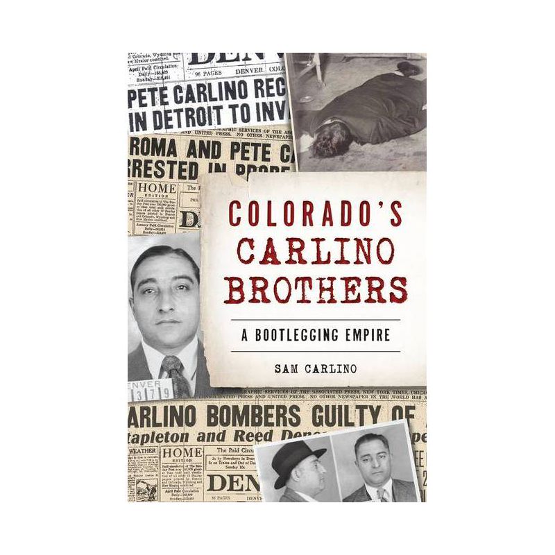Colorado&#39;s Carlino Brothers - by Samuel Carlino (Paperback), 1 of 2