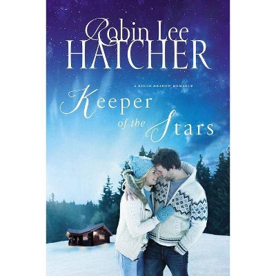 Keeper of the Stars - (Kings Meadow Romance) by  Robin Lee Hatcher (Paperback)