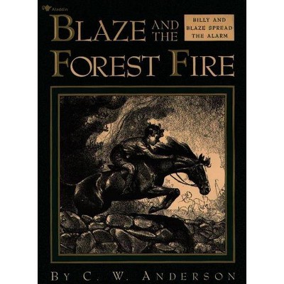 Blaze and the Forest Fire - (Billy and Blaze) by  C W Anderson (Paperback)