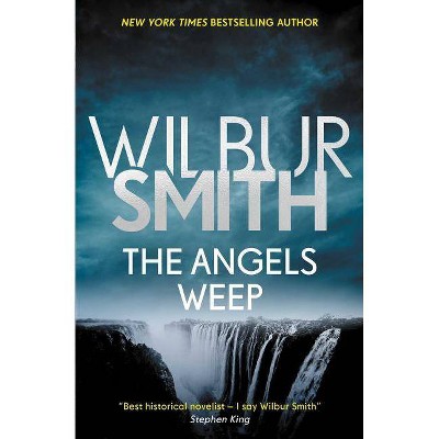 The Angels Weep, 3 - (Ballantyne) by  Wilbur Smith (Paperback)