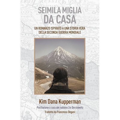 Seimila miglia da casa - by  Kim Dana Kupperman (Paperback)