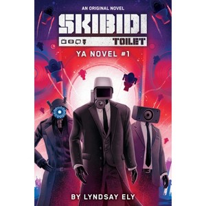Skibidi Original YA Novel #1 - by  Lyndsay Ely (Paperback) - 1 of 1