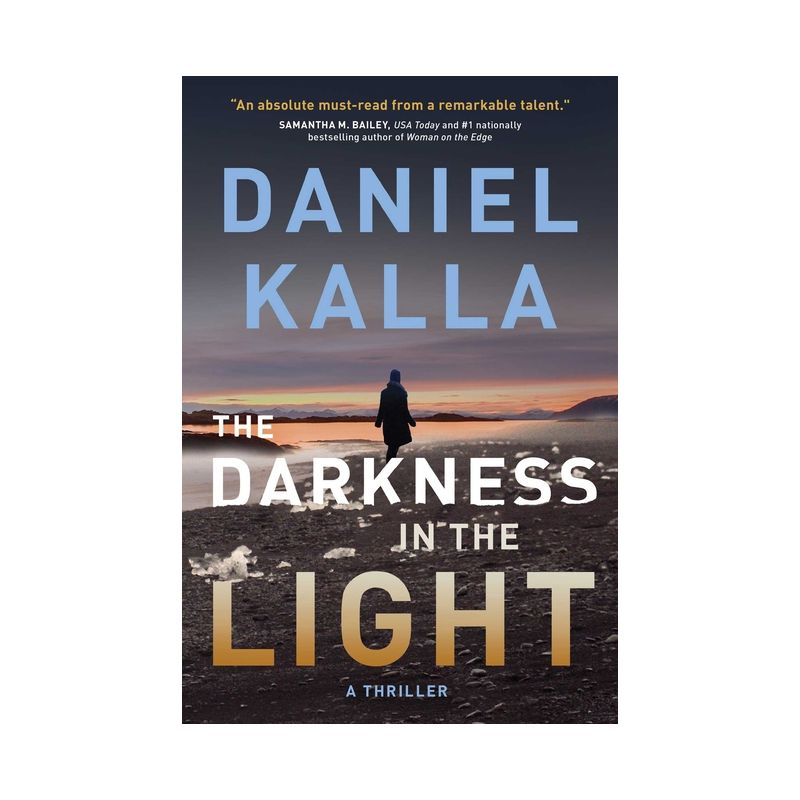 The Darkness in the Light - by  Daniel Kalla (Paperback), 1 of 2