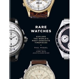 Rare Watches - by  Paul Miquel (Hardcover) - 1 of 1