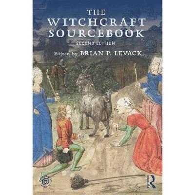 The Witchcraft Sourcebook - 2nd Edition by  Brian P Levack (Paperback)