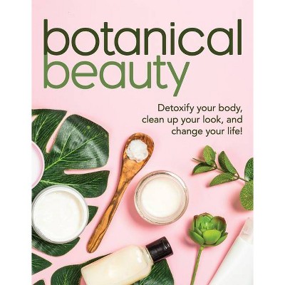 Botanical Beauty - by  Publications International Ltd (Paperback)