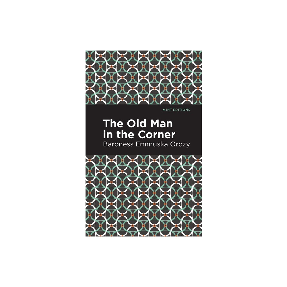 The Old Man in the Corner - (Mint Editions (Crime