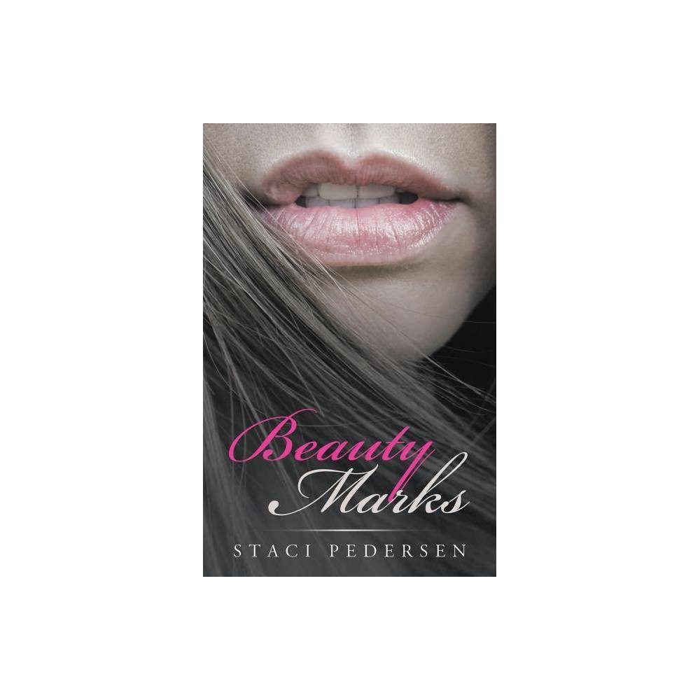 Beauty Marks - by Staci Pedersen (Paperback) was $11.99 now $7.29 (39.0% off)