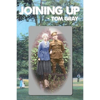 Joining Up - by  Tom Gray (Paperback)