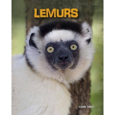 Lemurs - (Living in the Wild: Primates) by  Claire Throp (Paperback)