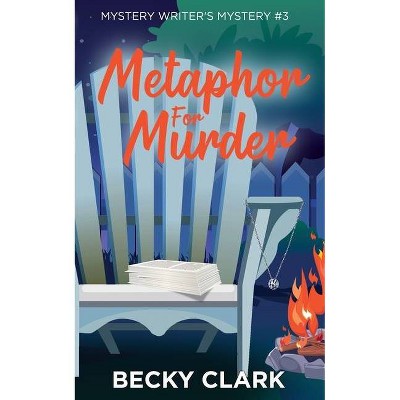 Metaphor for Murder - by  Becky Clark (Paperback)