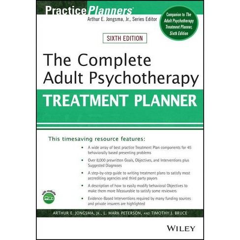 The Complete Adult Psychotherapy Treatment Planner Practiceplanners 6th Edition By Arthur E Jongsma L Mark Peterson Timothy J Bruce Target