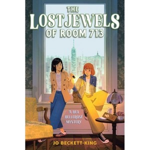 The Lost Jewels of Room 713 - (A Bea Bellerose Mystery) by  Jo Beckett-King (Hardcover) - 1 of 1