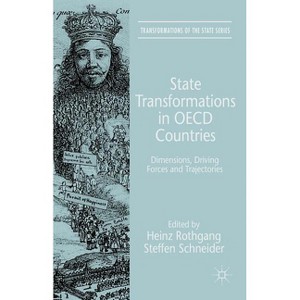 State Transformations in OECD Countries - (Transformations of the State) by  H Rothgang & Steffen Schneider (Hardcover) - 1 of 1