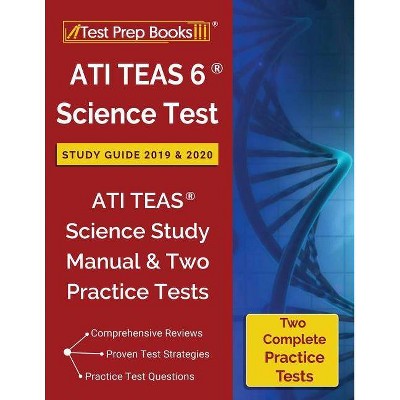 ATI TEAS 6 Science Test Study Guide 2019 & 2020 - by  Test Prep Books (Paperback)